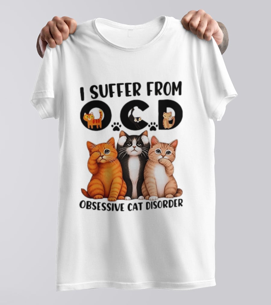 I Suffer From OCD Obsessive Cat Disorder Cute Cat Trio T-Shirt