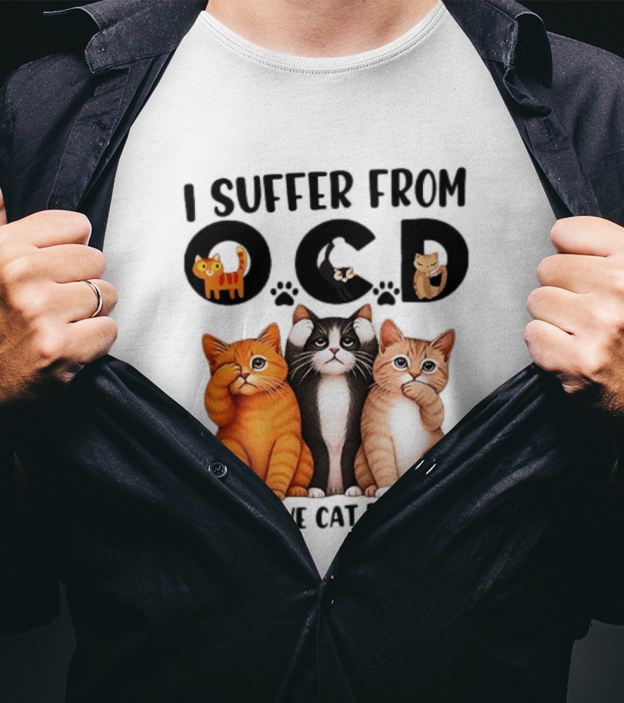 I Suffer From OCD Obsessive Cat Disorder Cute Cat Trio T-Shirt