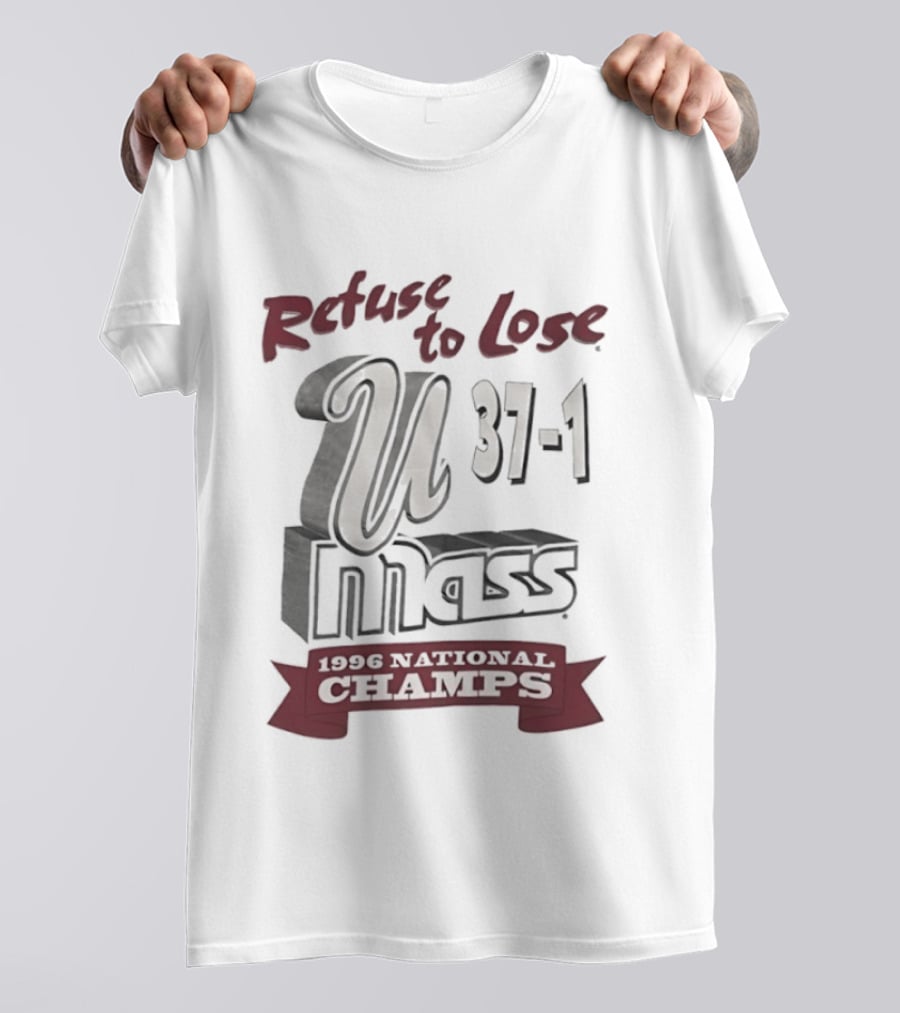U Mass Refuse To Lose 1996 National Champs 37 1 T-Shirt
