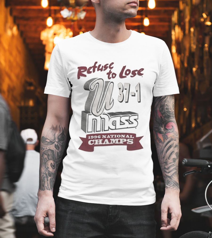 U Mass Refuse To Lose 1996 National Champs 37 1 T-Shirt