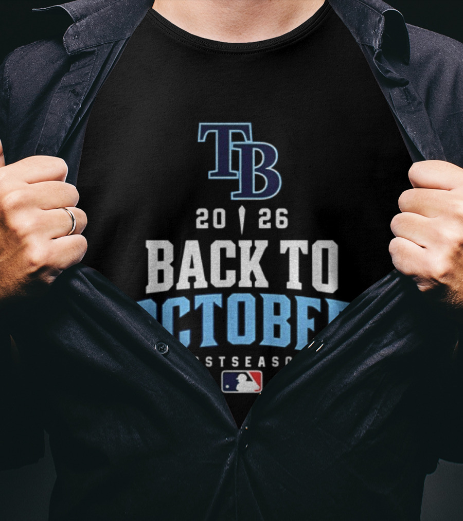 Tampa Bay Rays 2026 Back To October Postseason MLB T-Shirt