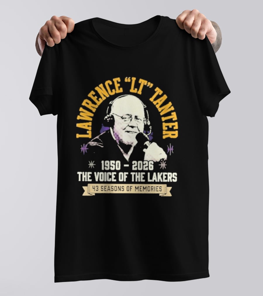 Lawrence LT Tanter The Voice Of The Lakers 1950 2026 43 Seasons Of Memories T-Shirt
