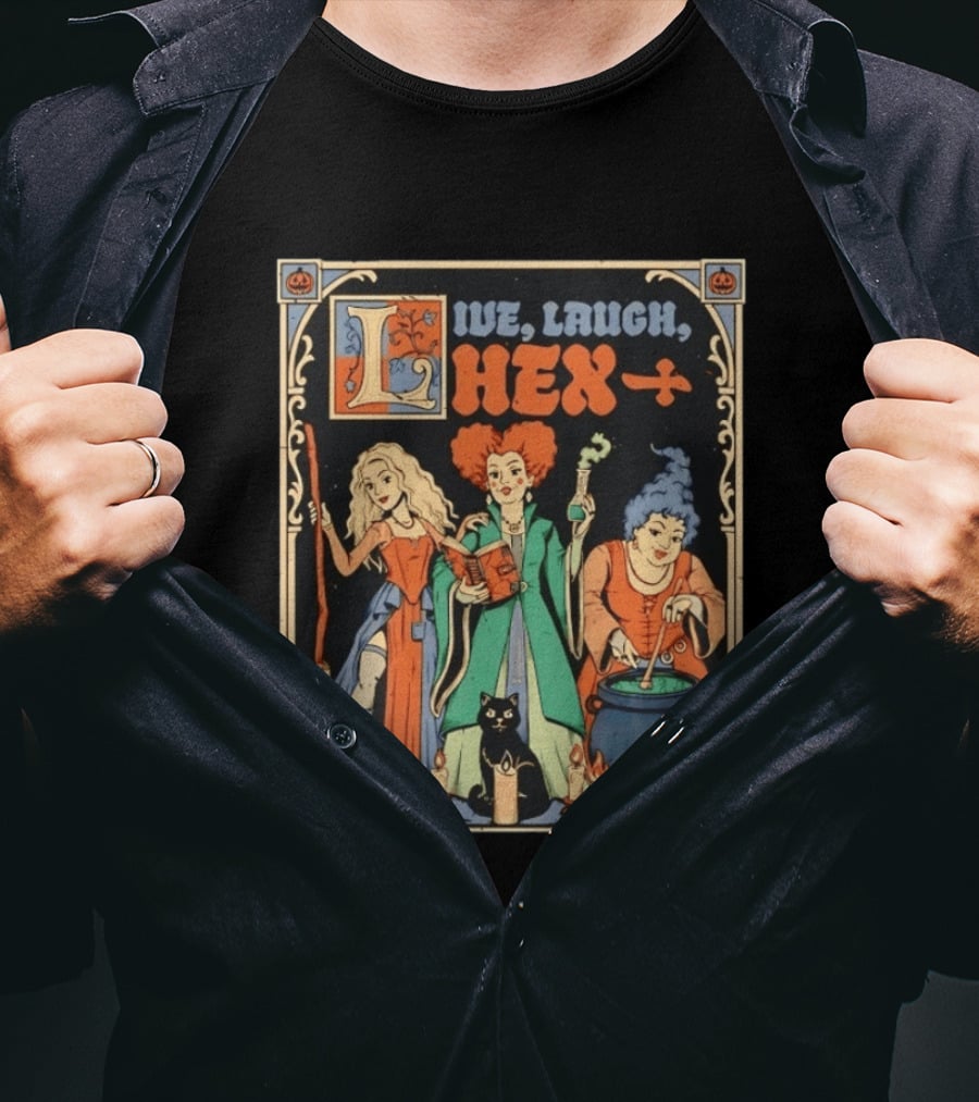 Live Laugh Hex Sanderson Sisters Halloween Spooky T-Shirt