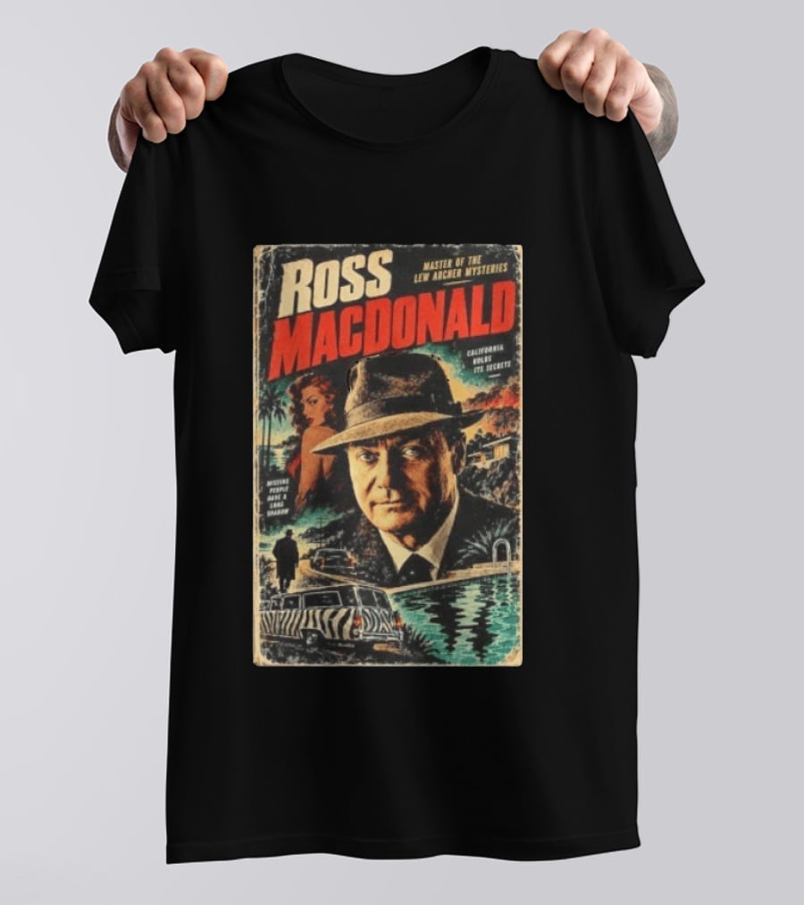 Ross Macdonald Master Of The Lew Archer Mysteries California Hides Its Secrets Missing People Dark Shadows T-Shirt