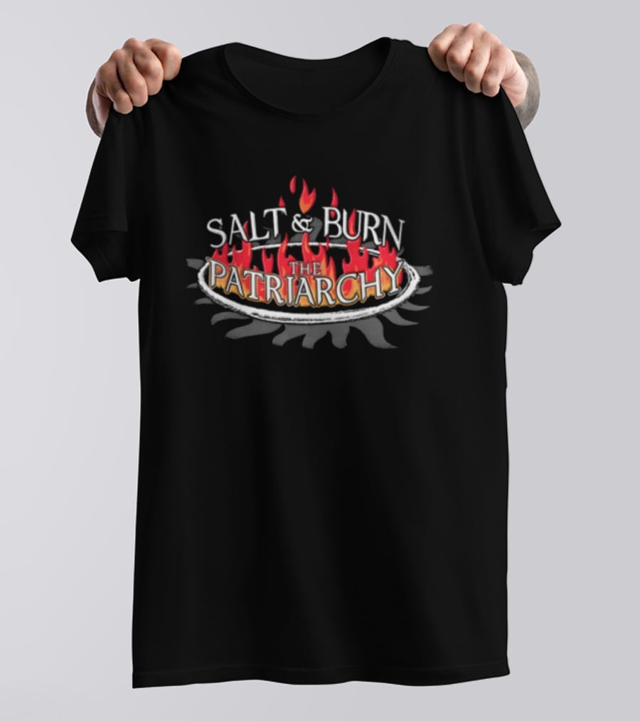 Salt And Burn The Patriarchy Red Orange Flames T-Shirt