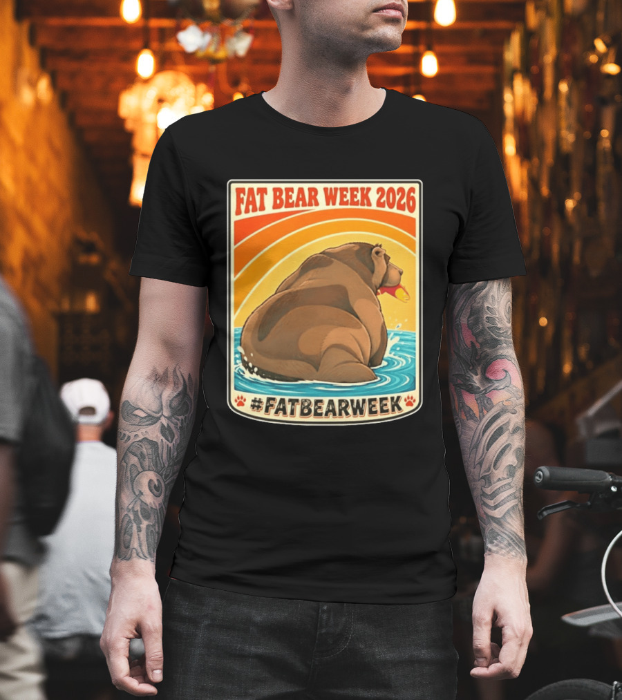 Fat Bear Week 2026 Katmai National Park Hashtag Fat Bear Week T-Shirt