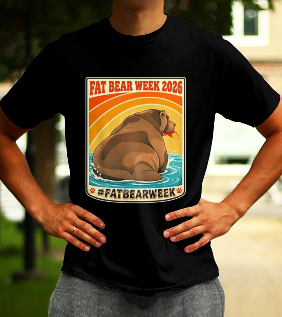 Fat Bear Week 2026 Katmai National Park Hashtag Fat Bear Week T-Shirt