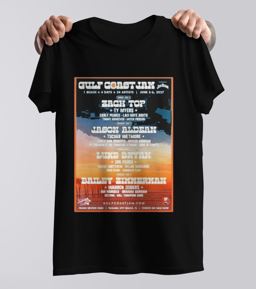 Gulf Coast Jam 2027 Panama City Beach June 3 6 Zach Top Jason Aldean Luke Bryan Bailey Zimmerman T-Shirt