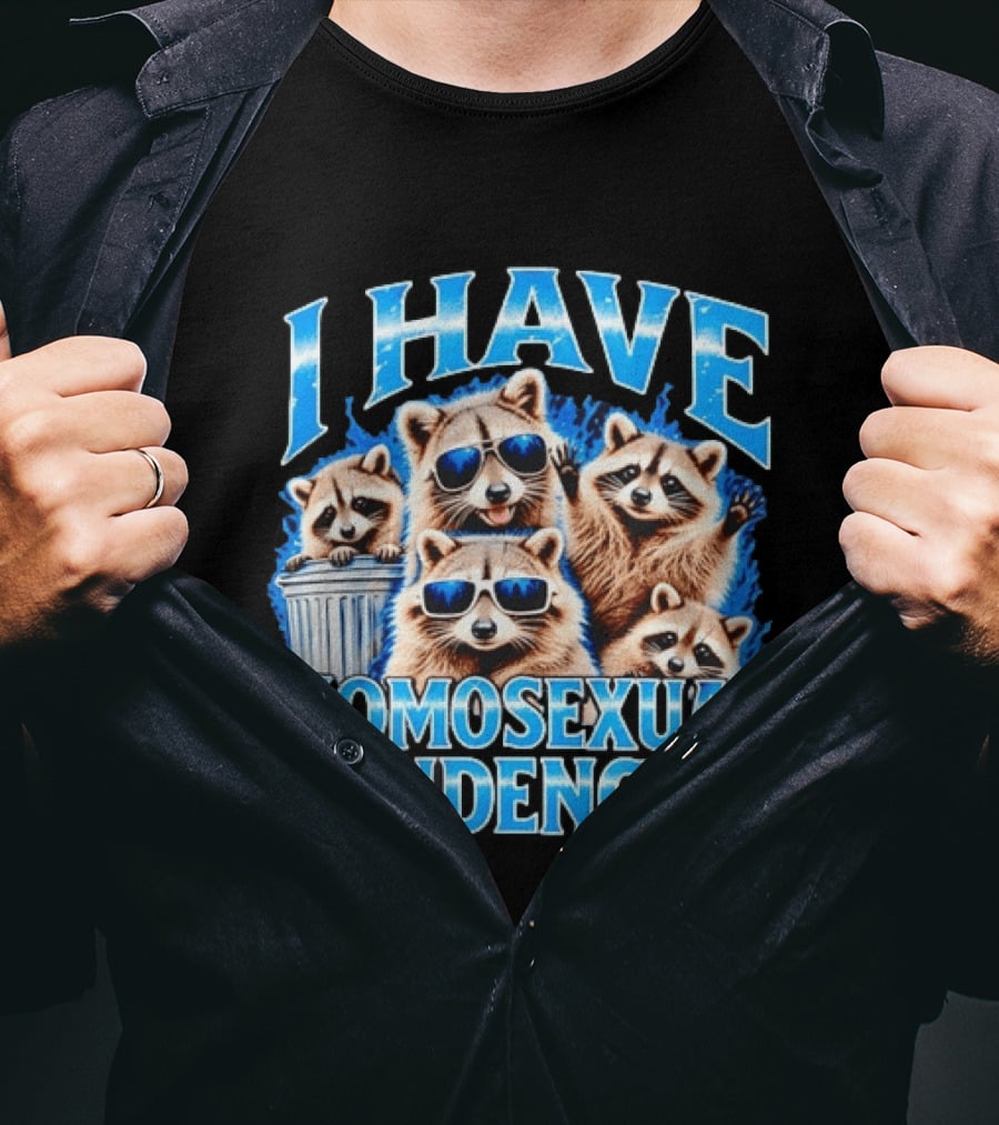 I Have Homosexual Tendencies Raccoon Squad Cool Shades Vibe T-Shirt