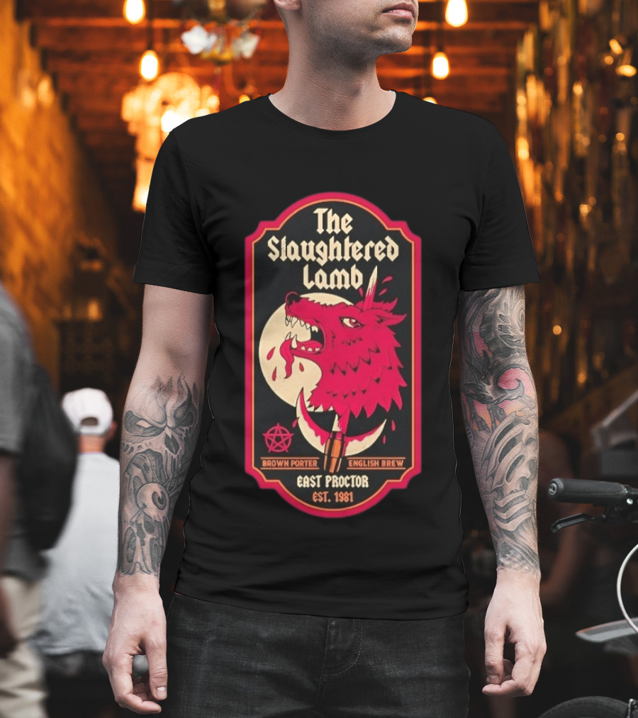The Slaughtered Lamb Brown Porter English Brew East Proctor Est 1981 Vintage Werewolf Pub Sign T-Shirt