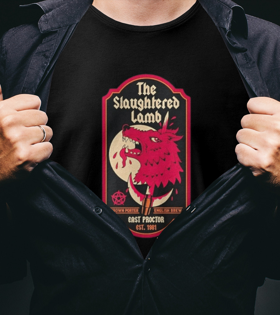 The Slaughtered Lamb Brown Porter English Brew East Proctor Est 1981 Vintage Werewolf Pub Sign T-Shirt