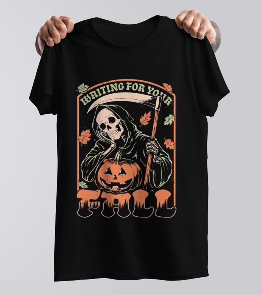 Waiting For Your Fall Grim Reaper With Pumpkin And Leaves T-Shirt