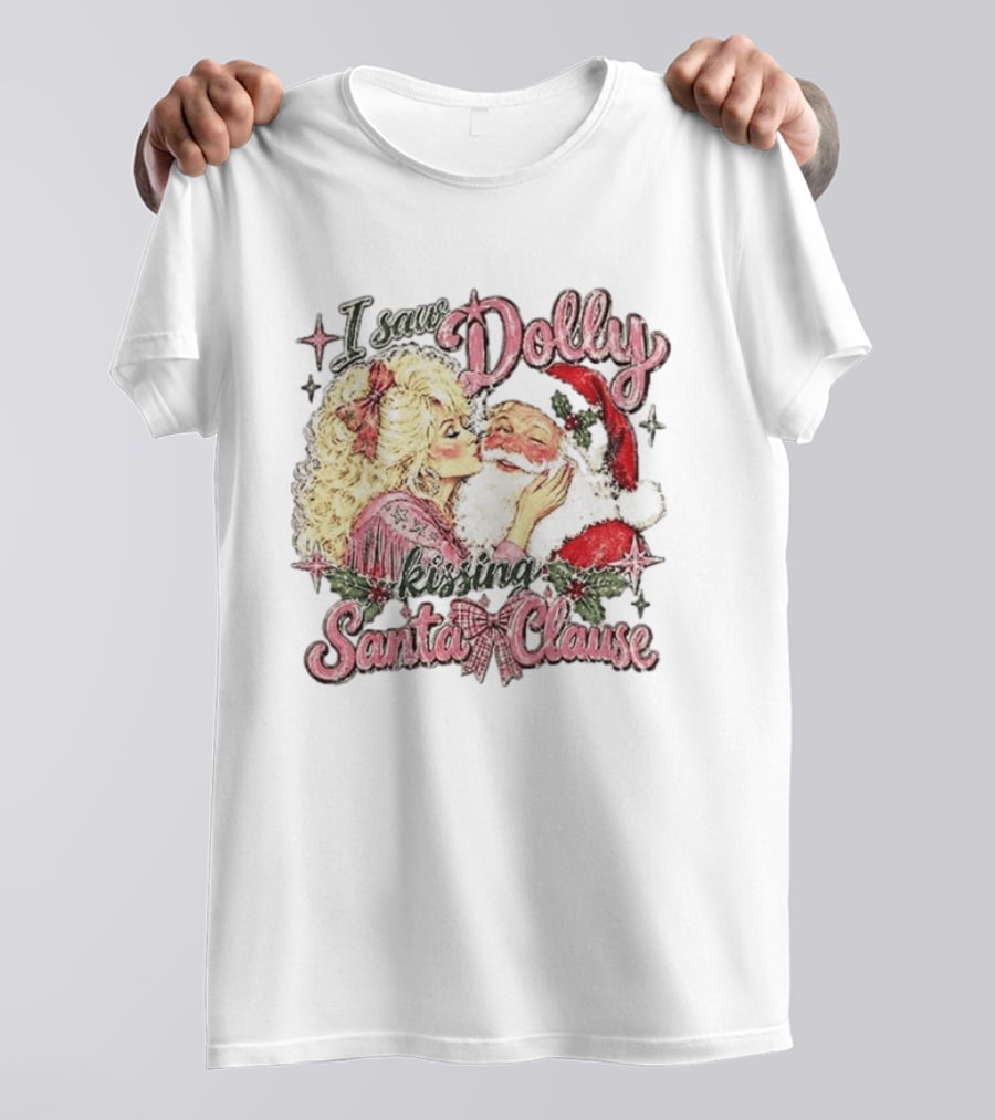 I Saw Dolly Kissing Santa Clause Christmas T-Shirt