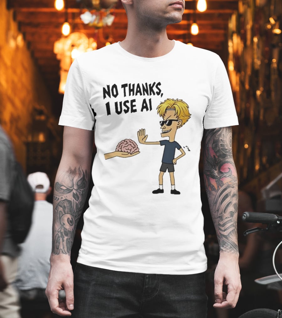 No Thanks I Use AI Cartoon Character Rejecting Brain T-Shirt