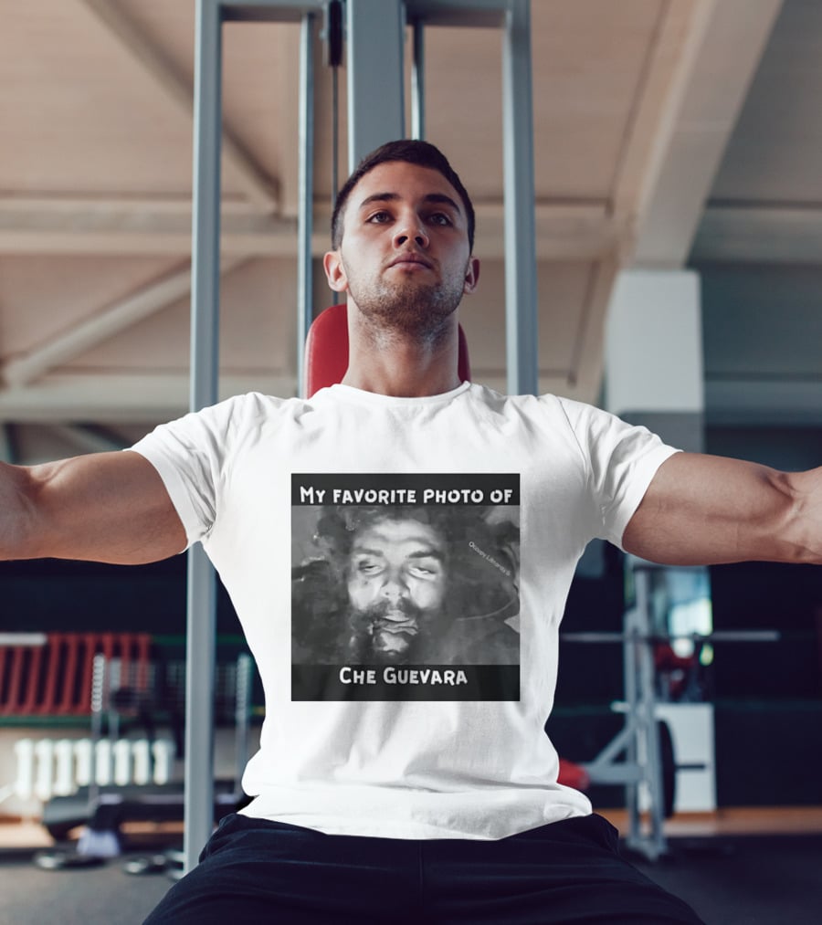 My Favorite Photo Of Che Guevara Occupy Liberals T-Shirt