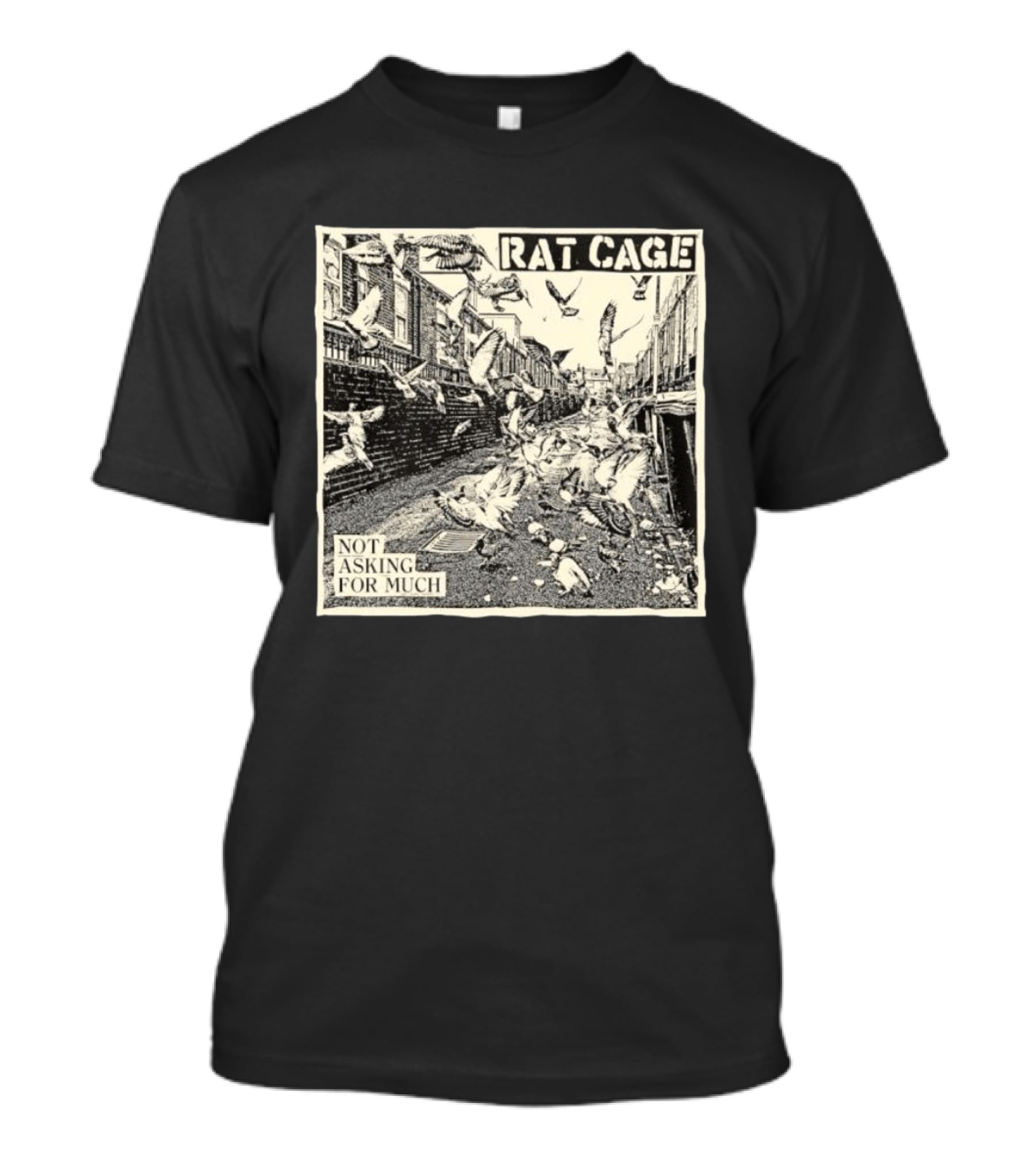 Rat Cage Not Asking For Much Pigeon Alley Scene T-Shirt