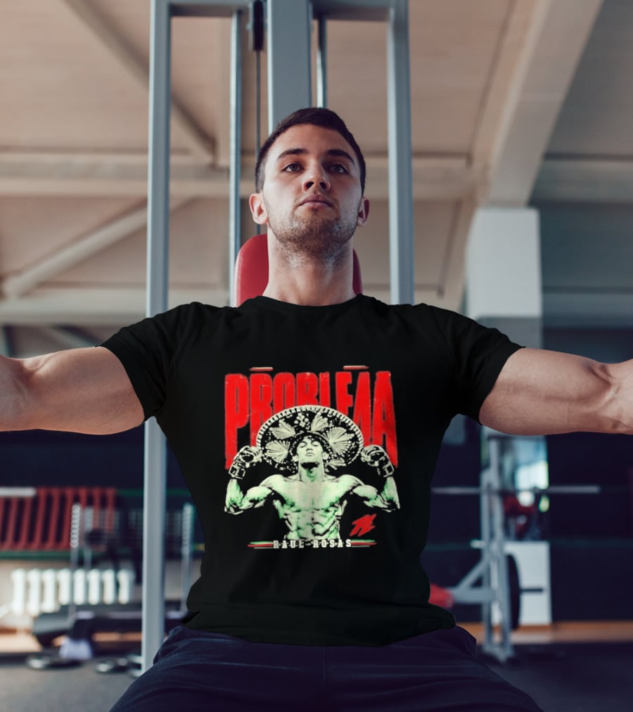 Raul Rosas El Nino Problema UFC Champion 2026 T-Shirt