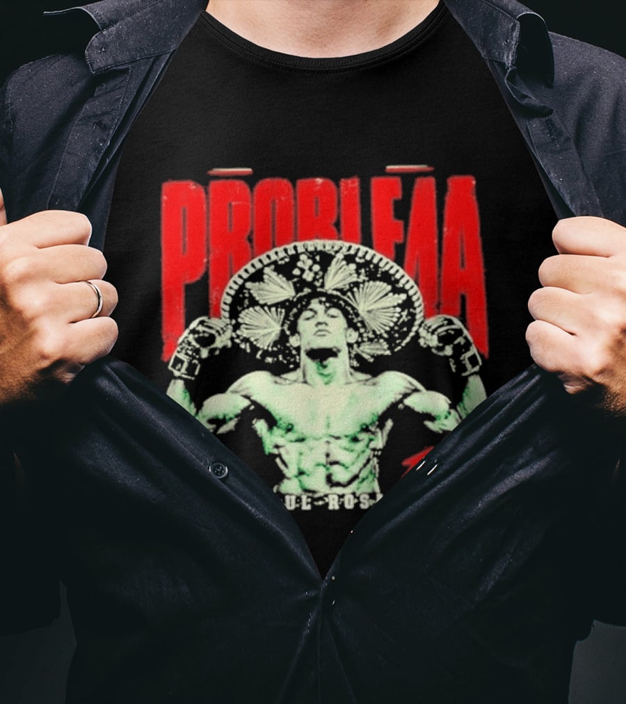 Raul Rosas El Nino Problema UFC Champion 2026 T-Shirt