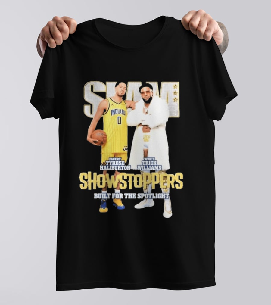 Slam Pacers Tyrese Haliburton WWE Trick Williams Showstoppers Built For The Spotlight T-Shirt