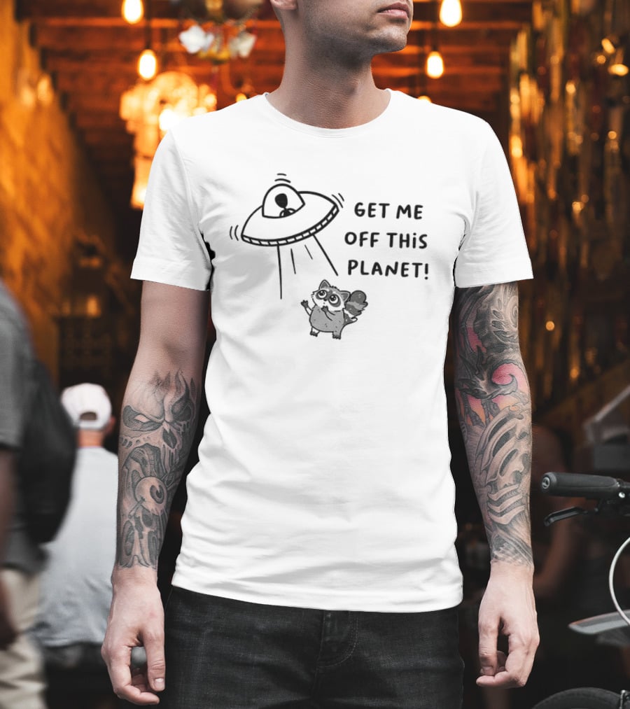 Raccoon Alien UFO Get Me Off This Planet T-Shirt