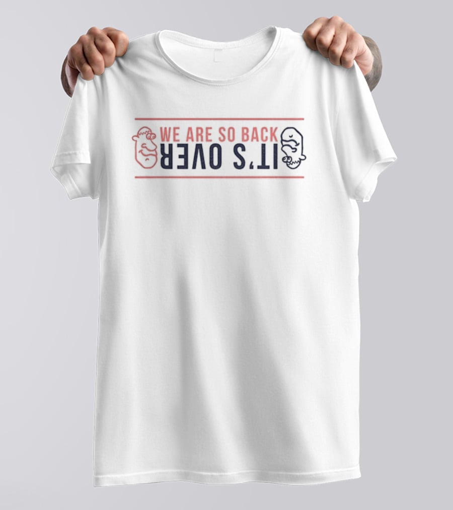 San Diego Padres We Are So Back It's Over T-Shirt