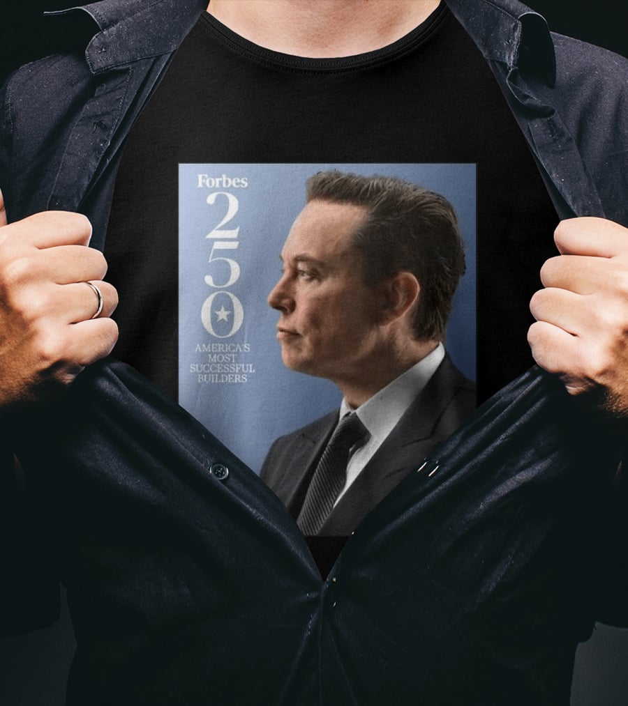 Forbes 250 America's Most Successful Builders Elon Musk T-Shirt
