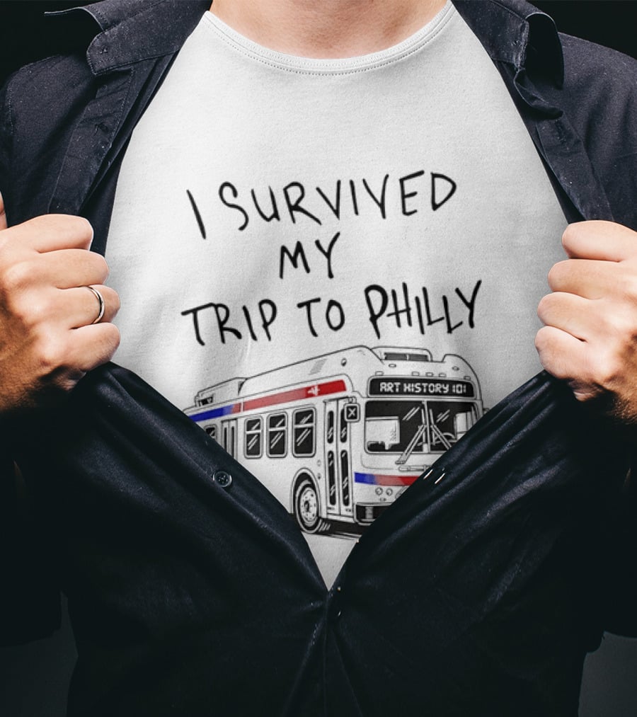 I Survived My Trip To Philly Bus Adventure T-Shirt