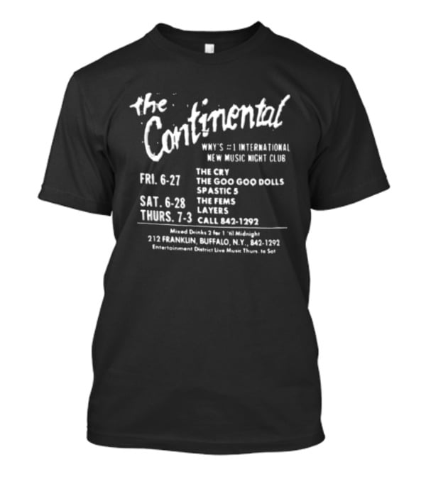 The Continental WNYs Number 1 International New Music Night Club Buffalo 1992 The Cry Goo Goo Dolls Spastic 5 Lunachicks 212 Franklin T-Shirt