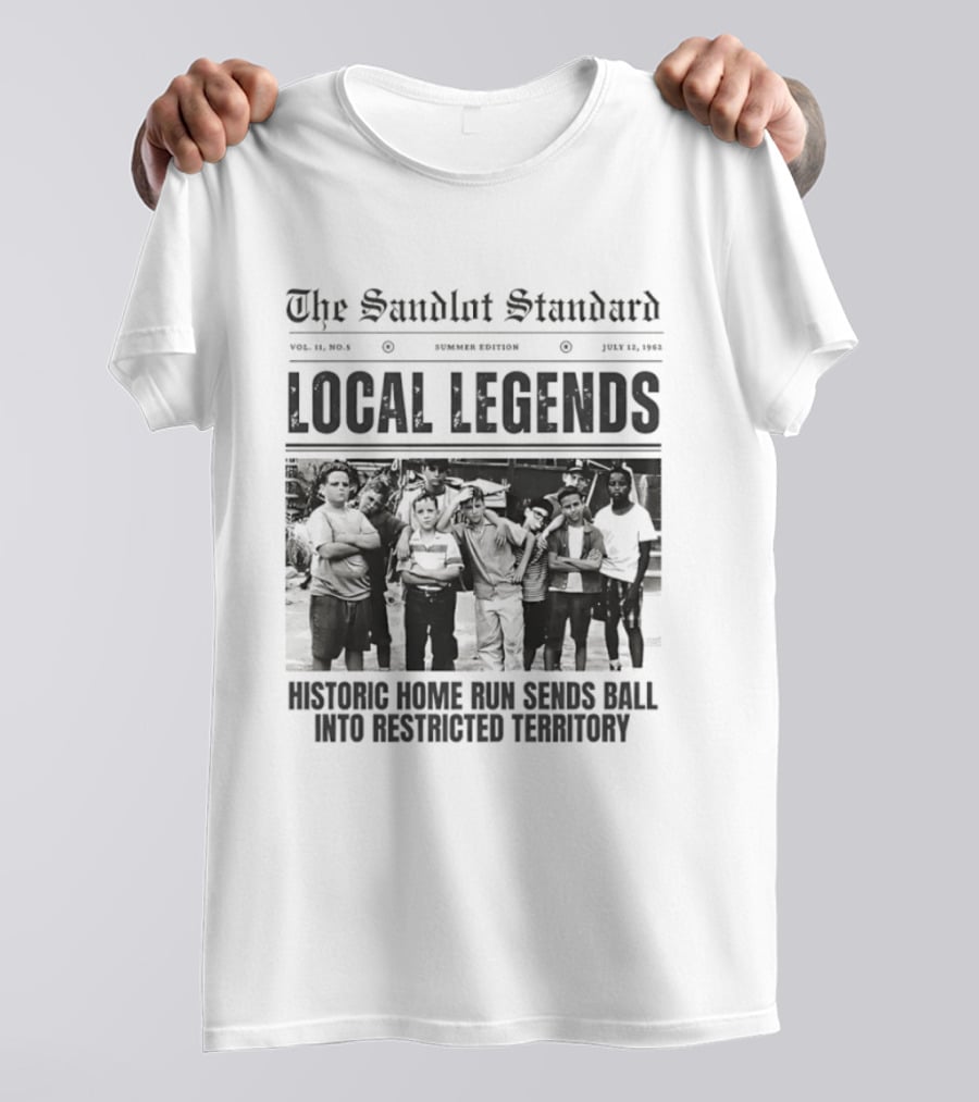The Sandlot Standard Local Legends Historic Home Run Sends Ball Into Restricted Territory July 12 1962 T-Shirt