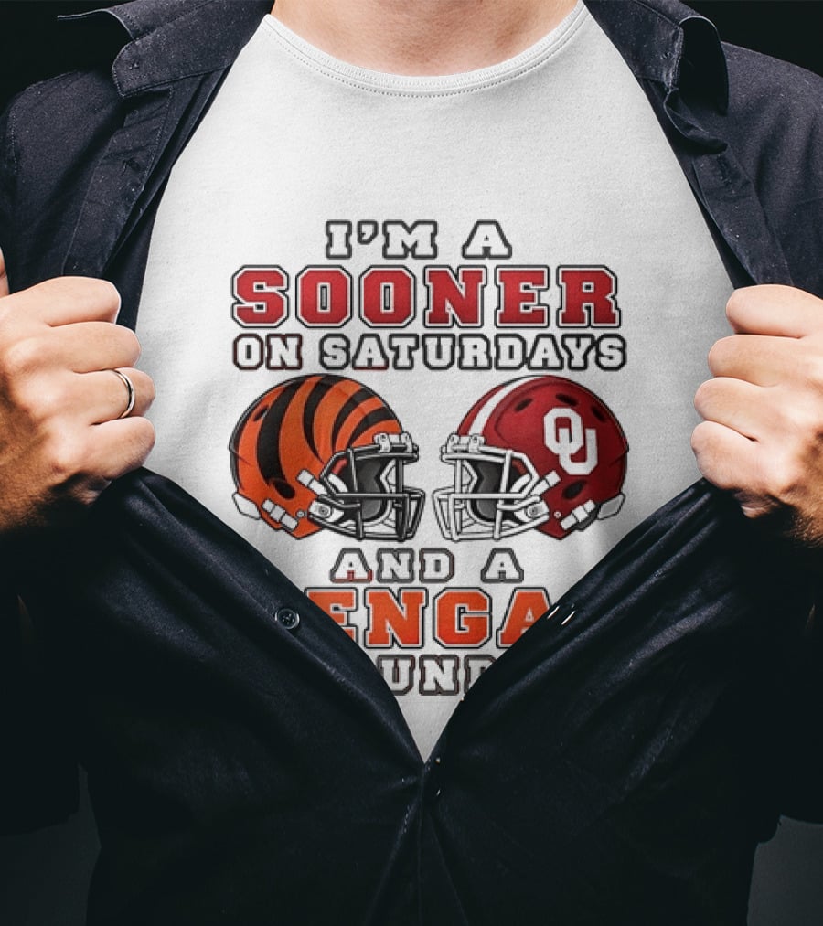 I'm A Sooner On Saturdays And A Bengal On Sundays Sports Fan Gear T-Shirt