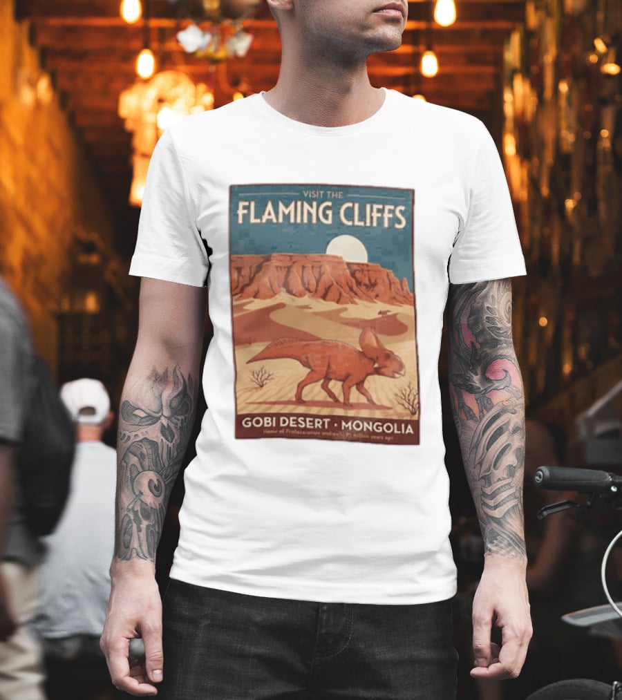 Visit The Flaming Cliffs Gobi Desert Mongolia Home Of Protoceratops Dinosaurs 75 Million Years Ago T-Shirt