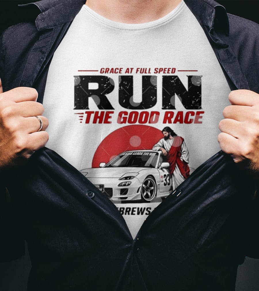 Grace At Full Speed Run The Good Race Hebrews 12:1 Jesus Leads The Way Faith Over Fear T-Shirt