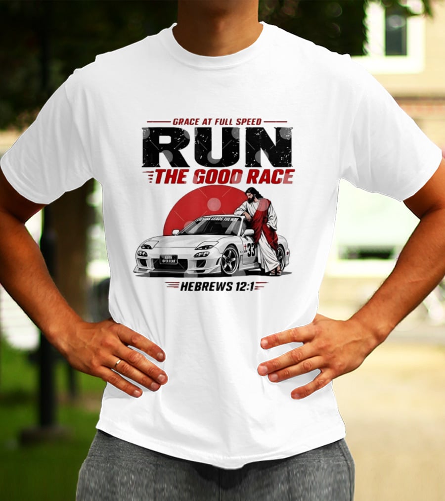 Grace At Full Speed Run The Good Race Hebrews 12:1 Jesus Leads The Way Faith Over Fear T-Shirt