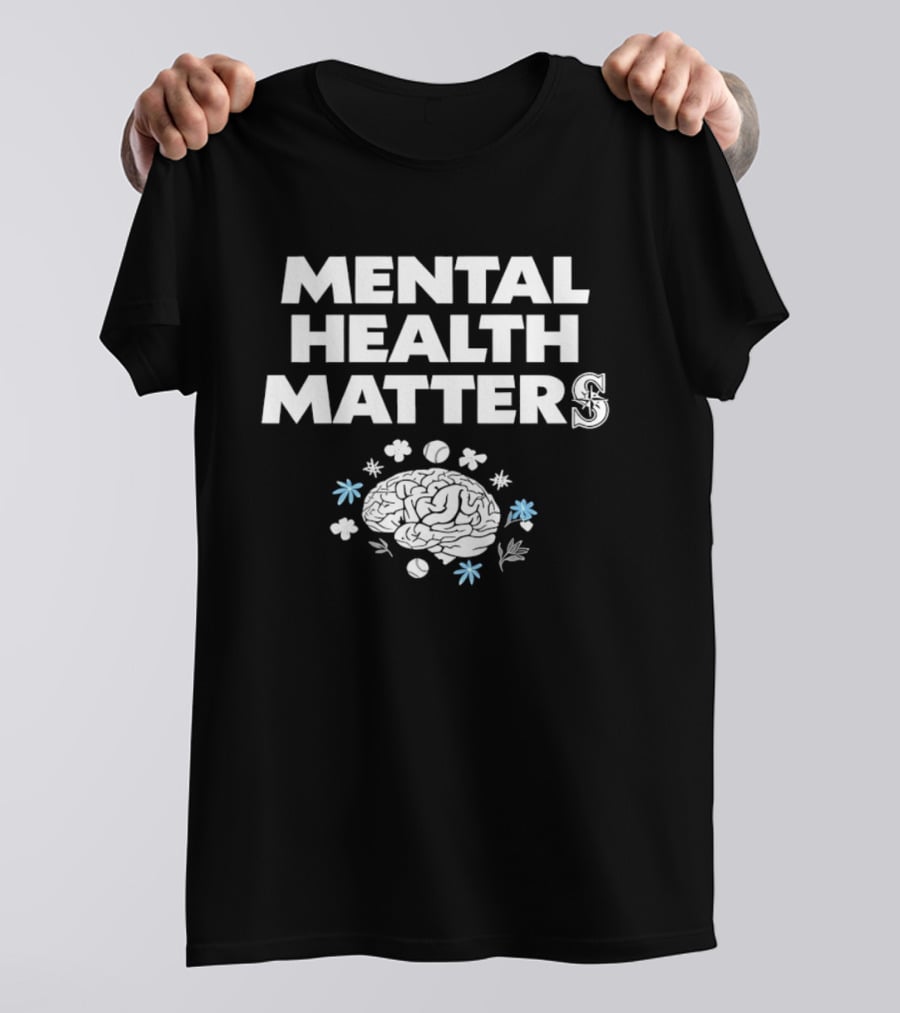 Seattle Mariners Mental Health Matters Baseball Awareness T-Shirt