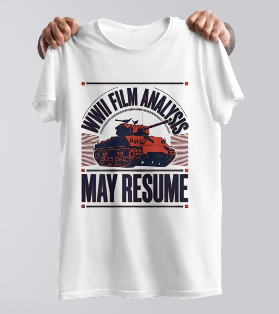 WWII Film Analysis Tank May Resume T-Shirt