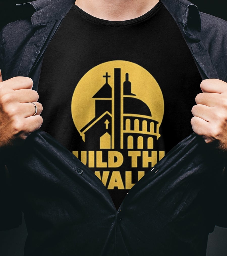 Build This Wall Church And Capitol Dome Political T-Shirt