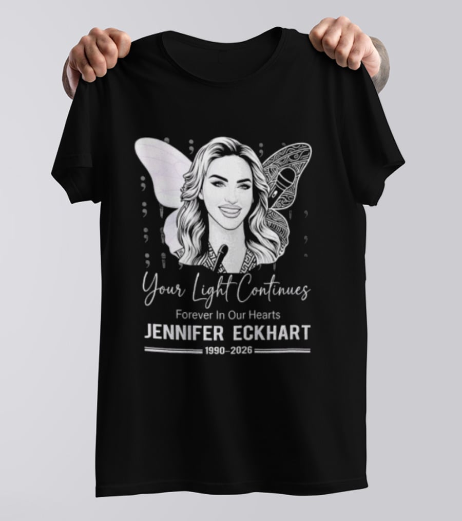 Your Light Continues Forever In Our Hearts Jennifer Eckhart 1989 2023 T-Shirt