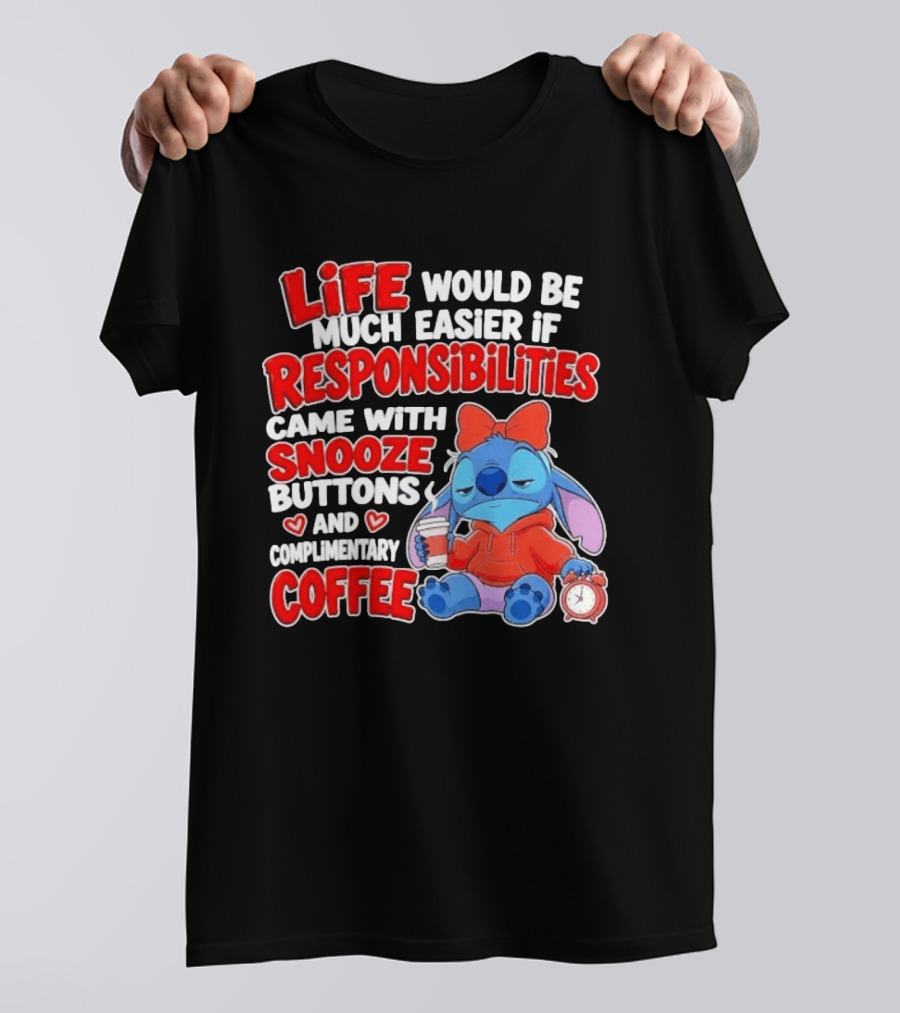 Stitch Life Easier Responsibilities Snooze Buttons Complimentary Coffee T-Shirt