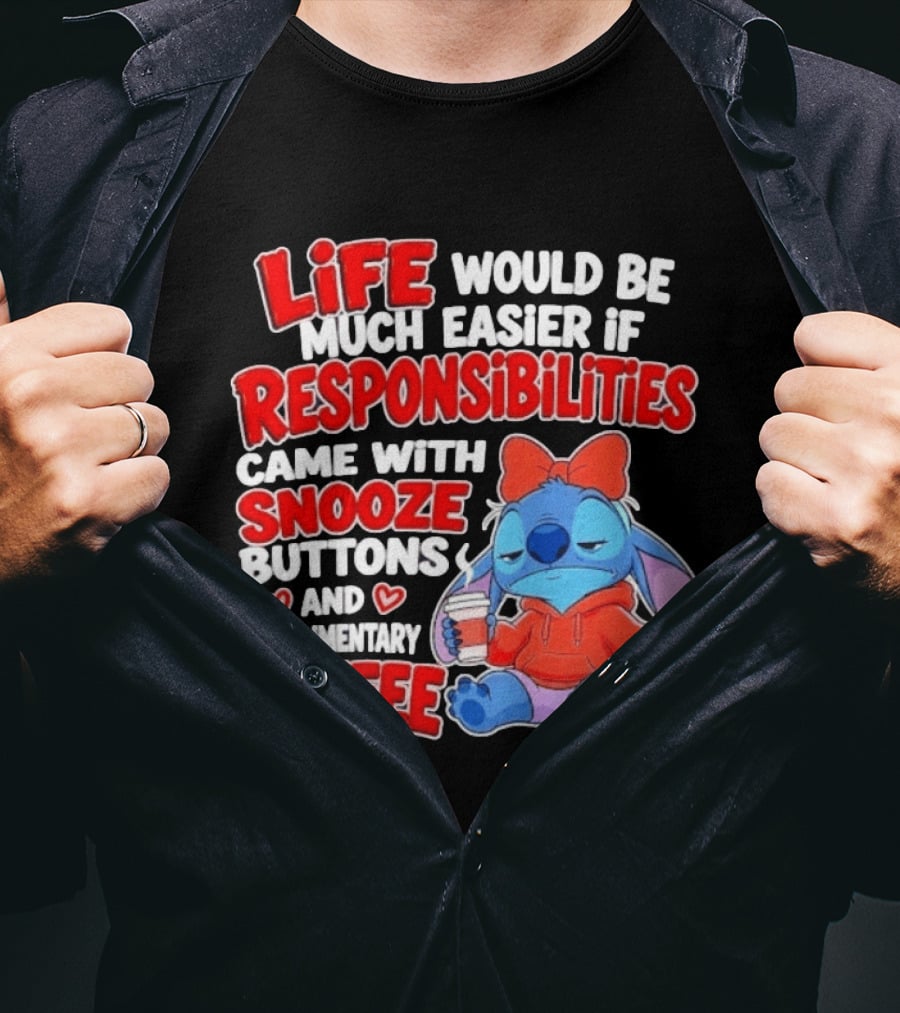 Stitch Life Easier Responsibilities Snooze Buttons Complimentary Coffee T-Shirt