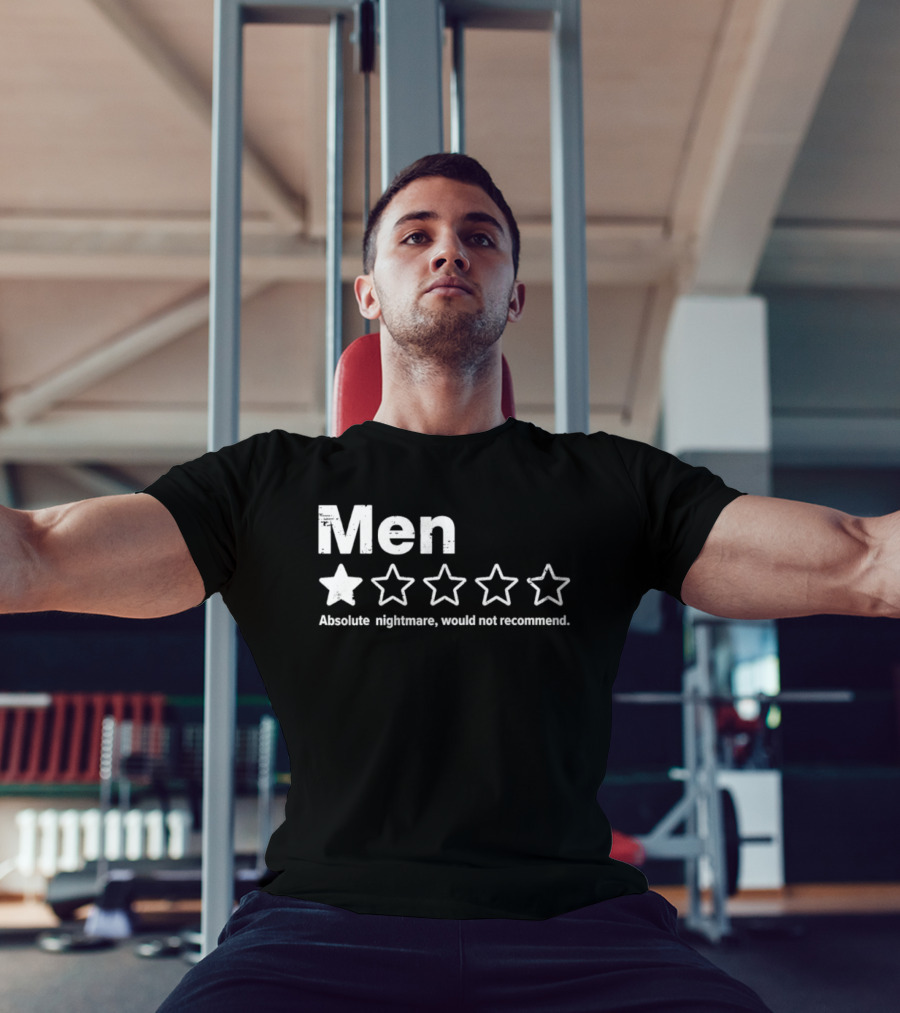 Men Absolute Nightmare 1 Star Rating Would Not Recommend T-Shirt