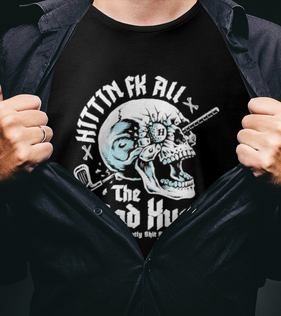 The Mad Hueys Hittin Fk All Consistently Shit Since 2012 Golf Skull T-Shirt