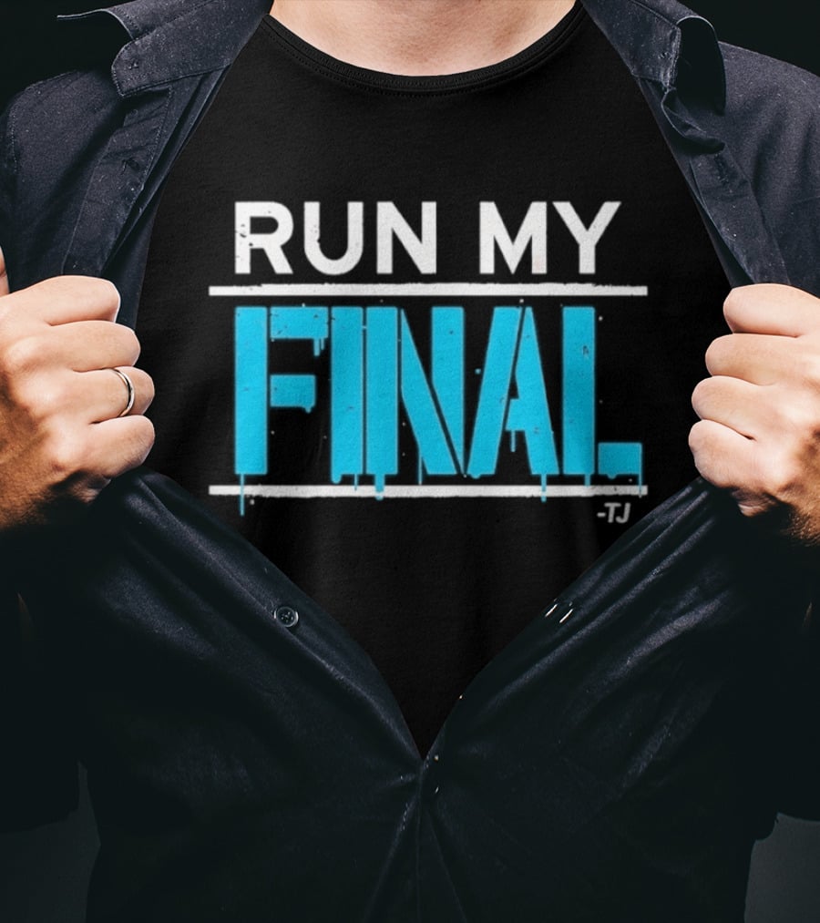 Run My Final Tj T-Shirt