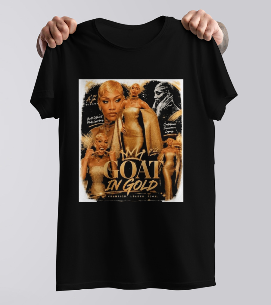 A'ja Wilson GOAT In Gold Confidence Dominance Legacy Champion Leader T-Shirt