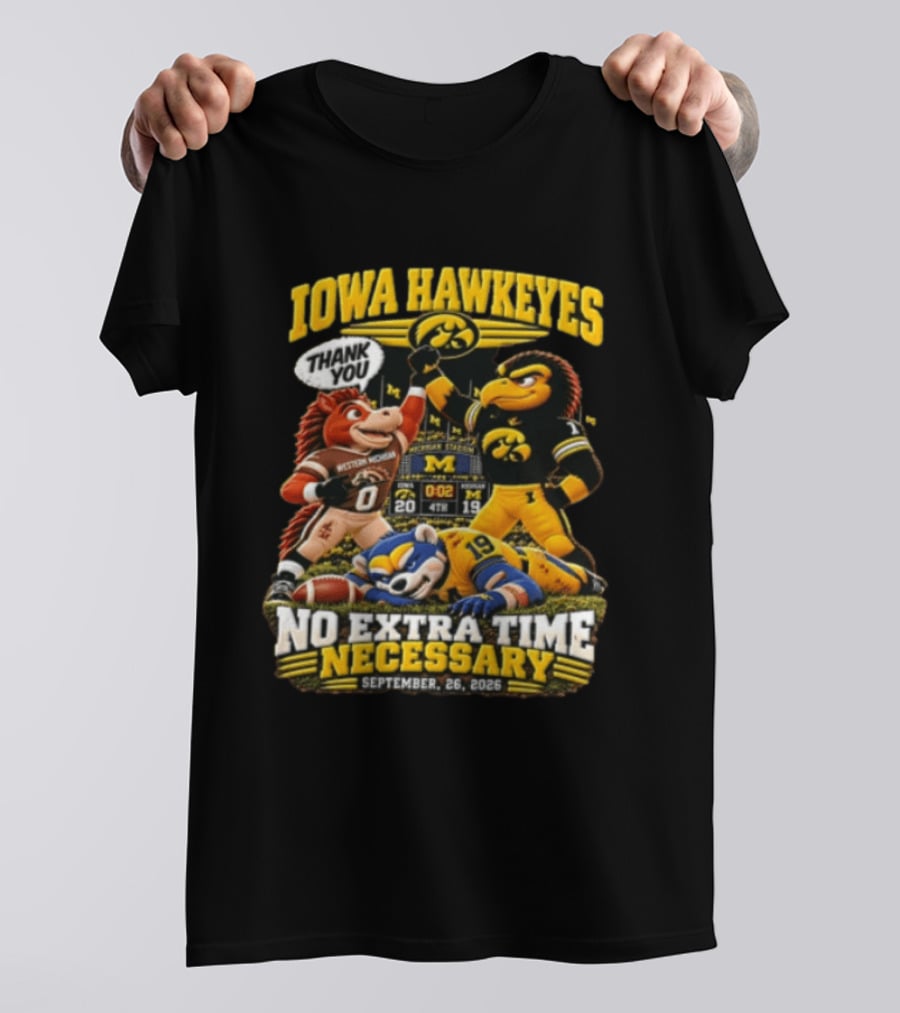 Iowa Hawkeyes Versus Western Michigan And Michigan State Mascots No Extra Time Necessary September 26 2026 T-Shirt