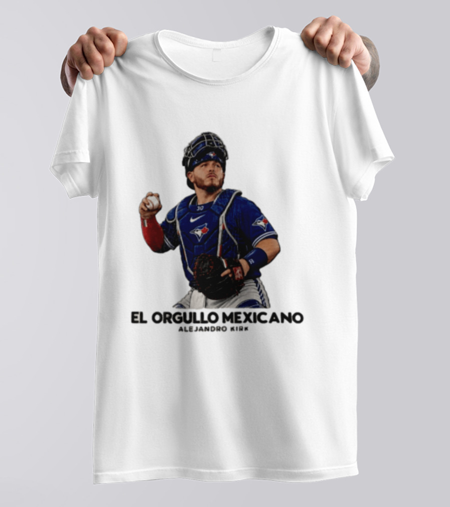 El Orgullo Mexicano Alejandro Kirk Toronto Blue Jays Catcher MLB T-Shirt