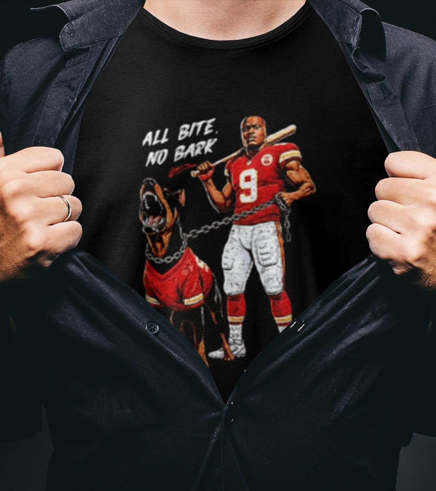 Kansas City Chiefs All Bite No Bark Football Player And Fierce Dog T-Shirt