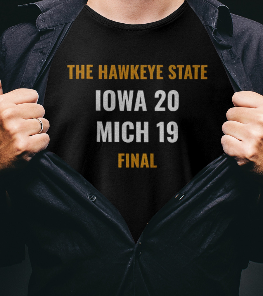 Iowa Hawkeye State Iowa 20 Mich 19 Final T-Shirt