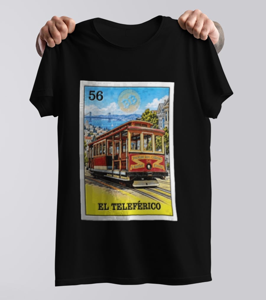 San Francisco El Teleferico Van Ness Ave California 56 Market Streets Cable Car T-Shirt