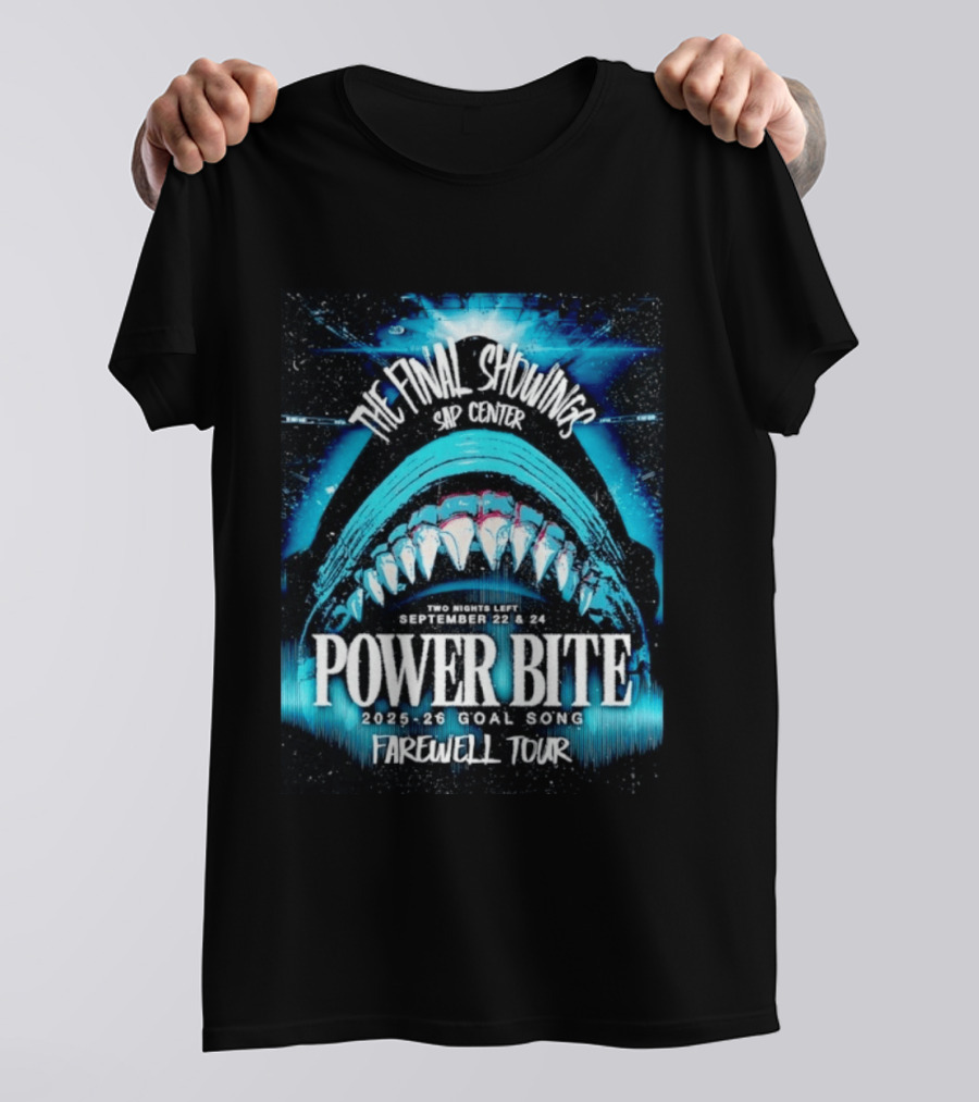 The Final Showings Power Bite Farewell Tour SAP Center 2025 26 Goal Song September 22 24 T-Shirt