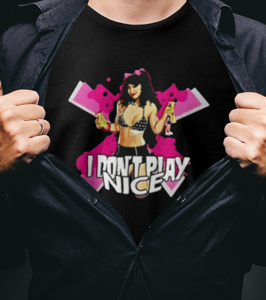 I Don't Play Nice Pinup Girl T-Shirt